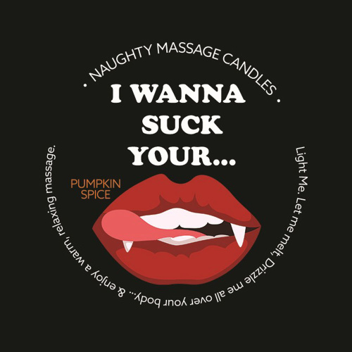 Naughty Massage Candle - I Wanna Suck Your... - Pumpkin Spice  2