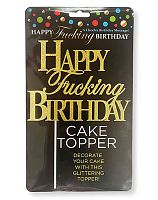 Happy Fucking Birthday Cake Topper - Gold