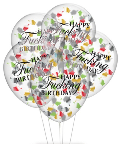 Happy Fucking Birthday Confetti Balloons  2