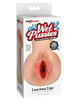 Extreme Wet Pussie - Luscious Lips - Light